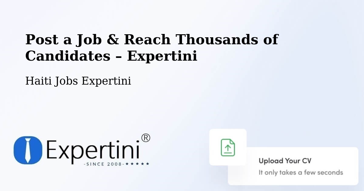 Post a Job in Thiotte – Hire the Right Talent - Thiotte, Haiti Jobs Expertini