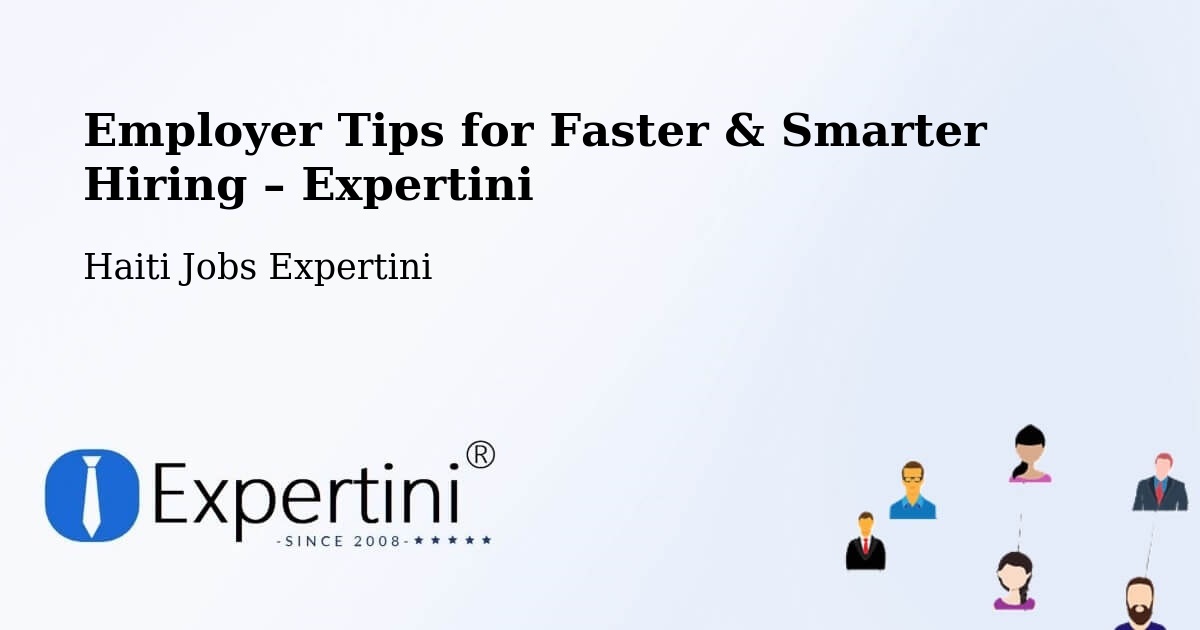 Employer Tips for Hiring & Recruitment – Thiotte - Thiotte, Haiti Jobs Expertini