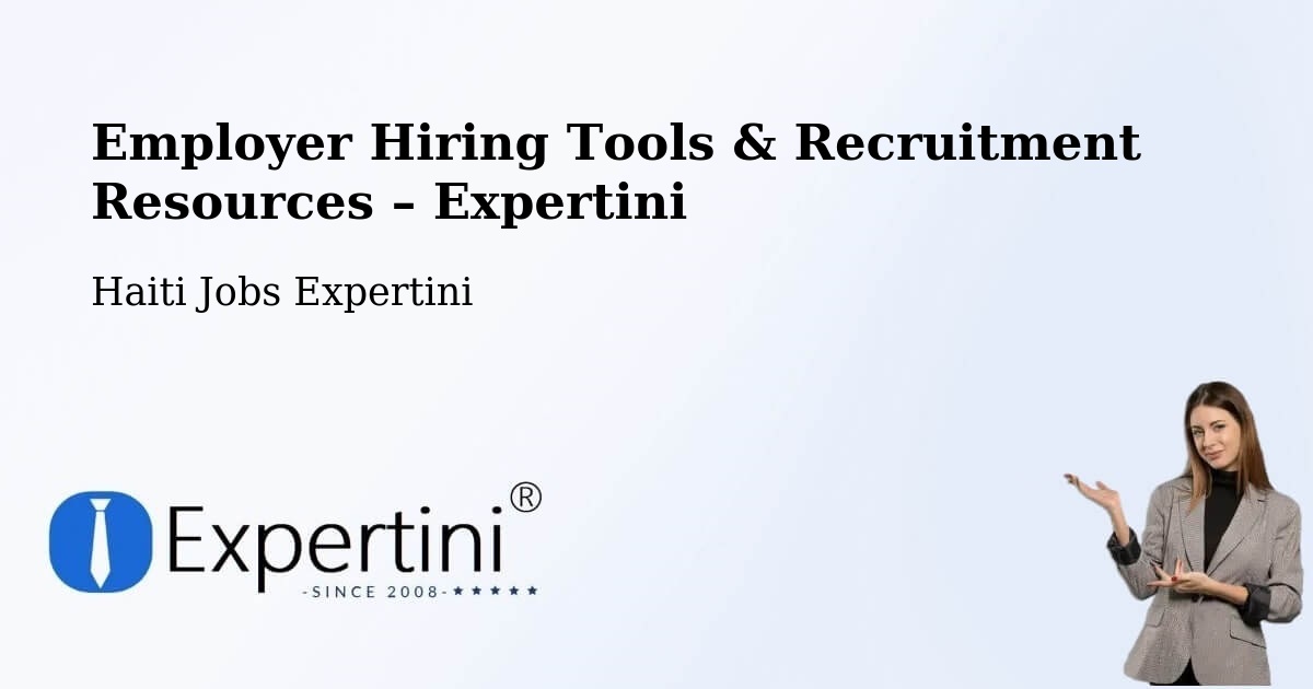 Employer Hiring Tools & Recruitment Resources – Thiotte - Thiotte, Haiti Jobs Expertini