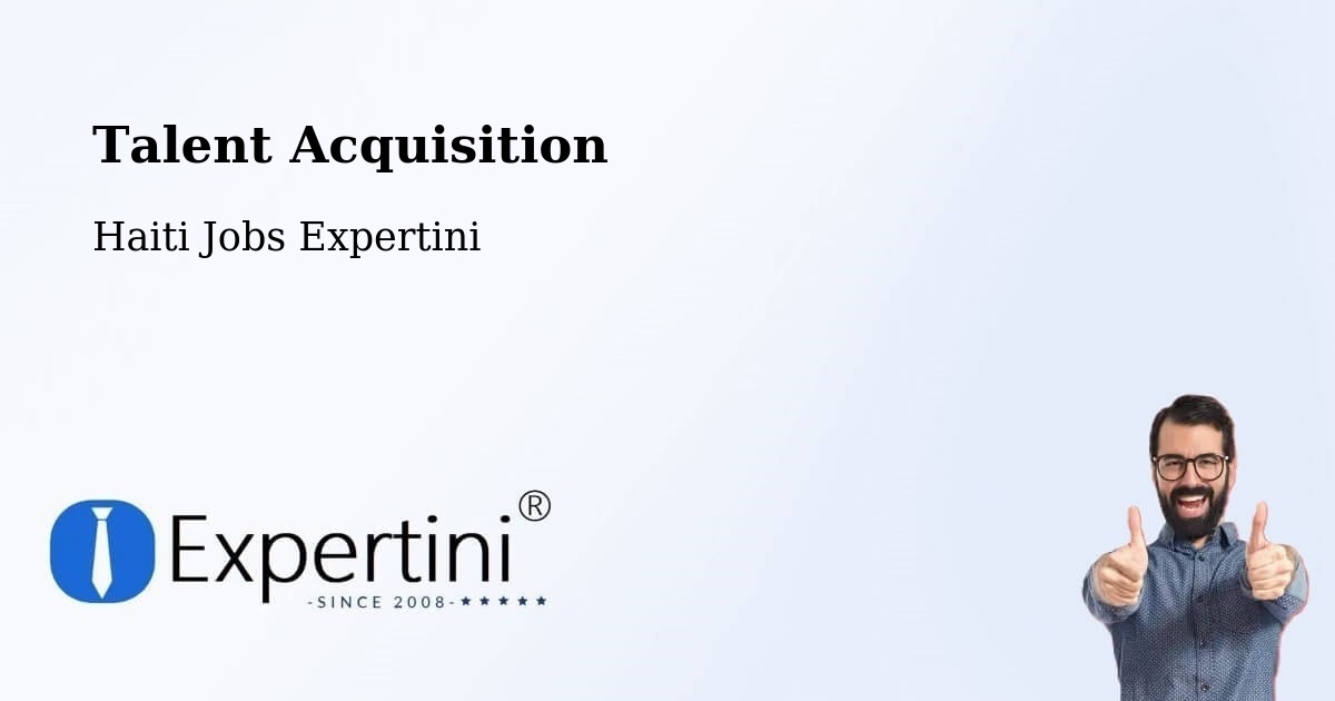 Post Jobs & Find Candidates in Thiotte – Talent Acquisition Solutions - Haiti Jobs Expertini
